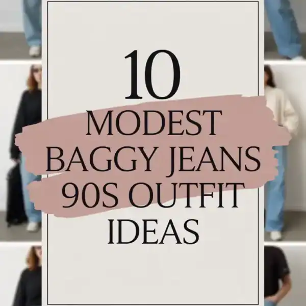 10 Modest Baggy Jeans 90s Outfit Ideas